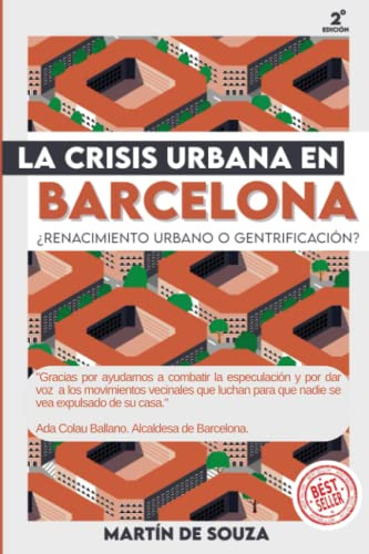La Crisis Urbana En Barcelona: Renacimiento Urbano O Gentrif