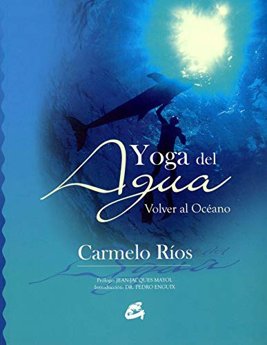 Libro Yoga Del Agua Volver Al Oceano De Rios Carmelo Gaia