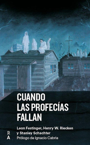 Cuando Las Profecías Fallan, De Festinger, Leon. Editorial Reediciones Anomalas En Español