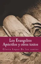 Comprar Los Evangelios Apócrifos Y Otros Textos (philosophiae Mem...
