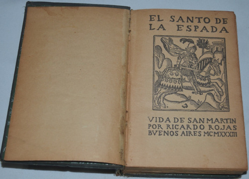 El Santo De La Espada - Ricardo Rojas Primera Edic 1933 B60