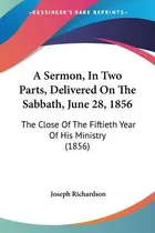 Comprar Libro A Sermon, In Two Parts, Delivered On The Sabbath, J...