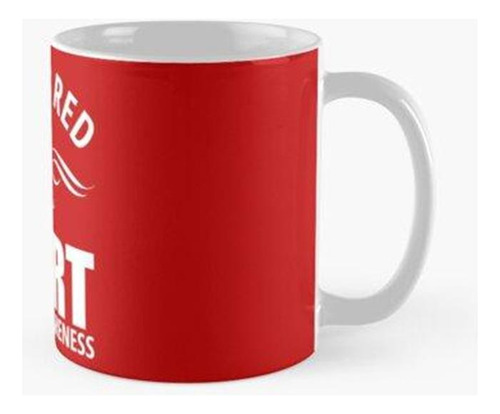 Taza Llevo Conciencia De Enfermedad Cardíaca Roja Calidad Pr