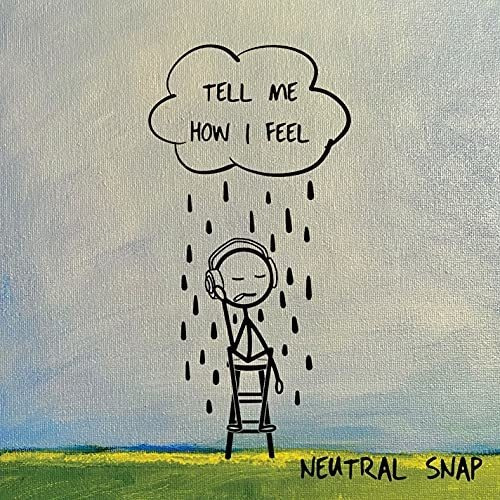 Cd Tell Me How I Feel - Neutral Snap