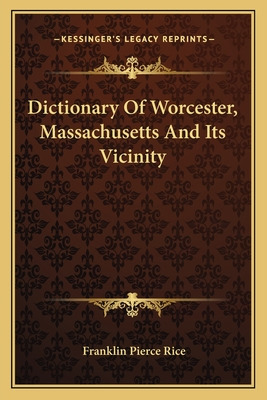 Libro Dictionary Of Worcester, Massachusetts And Its Vici...