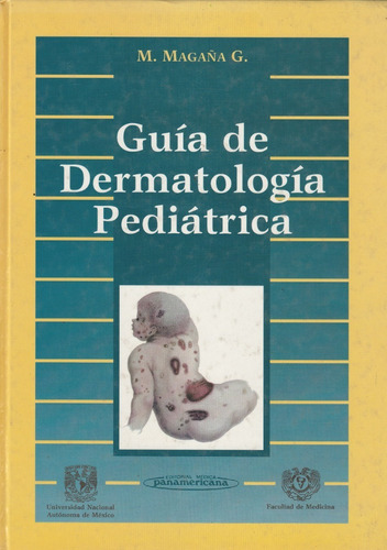 Guia Dermatologia Pediatrica M. Magaña 