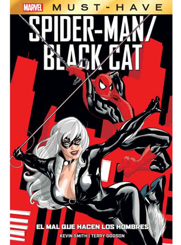 Marvel Must Have # 10: Spider-man / Black Cat: El Mal Que Hacen Los Hombres, De Kevin Smith. Editorial Panini Comics Argentina, Tapa Blanda, Edición 1 En Español