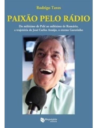 Livro Paixao Pelo Radio, De Rodrigo Taves. Editora Maquinária Em Português