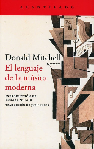 El Lenguaje De La Música Moderna, De Donald Mitchell. Editorial Acantilado, Tapa Blanda En Español, 2021