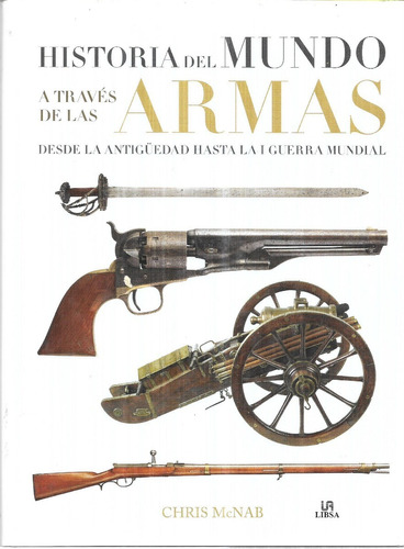 Historia Del Mundo Atraves De Las Armas