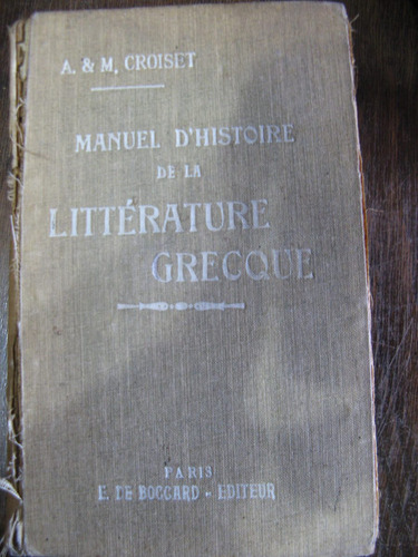 Manuel D'histoire De La Littérature Grecque. Croiset