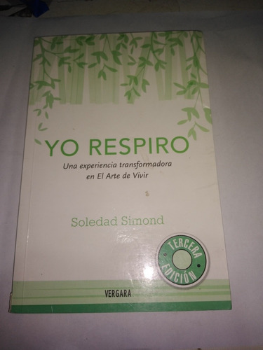 Yo Respiro Una Experiencia Transformada En El Arte De Vivir