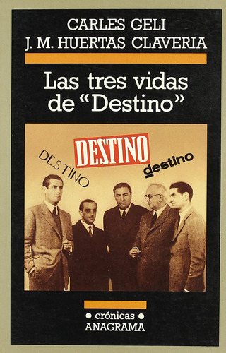 Libro Las Tres Vidas De  Destino  De Huertas Claveria Josep