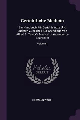 Libro Gerichtliche Medicin: Ein Handbuch Fã¼r Gerichtsã¤r...