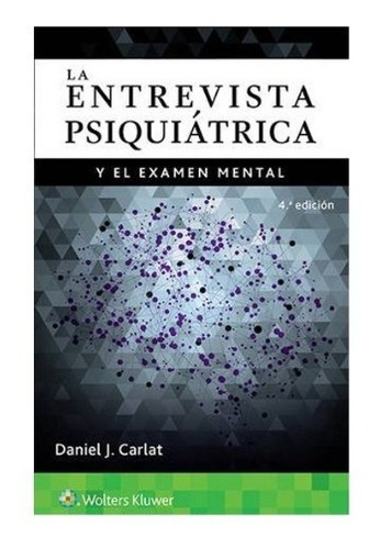 Libro La Entrevista Psiquiatrica Y El Examen Final 4ed.