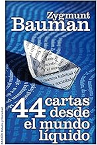 44 Cartas Desde El Mundo Líquido: 185 (estado Y Sociedad) / 