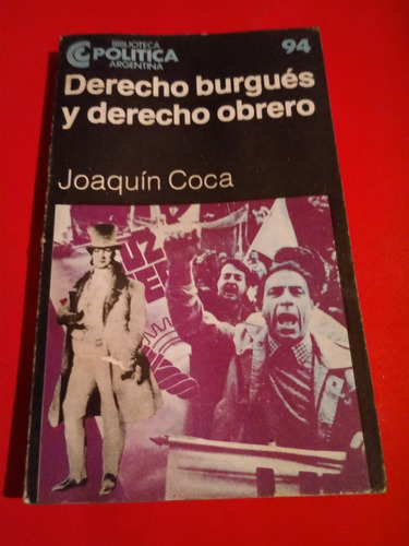 Derecho Burgués Y Derecho Obrero - Joaquín Coca