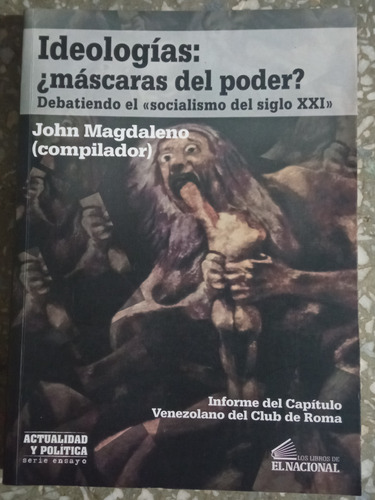 Ideologías: ¿máscaras Del Poder? - John Magdaleno