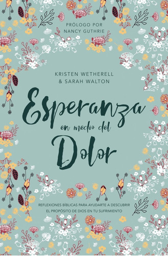 Esperanza En Medio Del Dolor - Kristen Wetherell