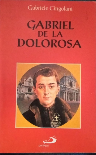 Gabriel De La Dolorosa Gabriele Cingolani