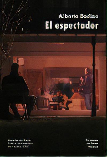 Espectador, El, De Alberto Badino. Editorial La Parte Maldita, Tapa Blanda, Edición 1 En Español