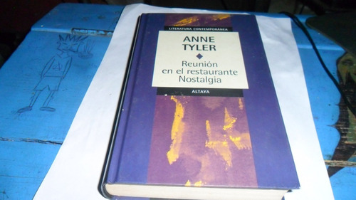 Libro Anne Tyler- Reunion En El Restaurante Nostalgia