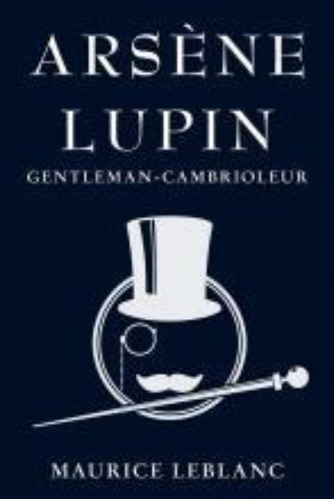 Arsene Lupin : Gentleman-cambrioleur, De Maurice Leblanc. Editorial Solis Press, Tapa Blanda En Francés