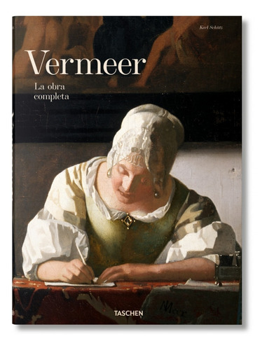 Vermeer La Obra Completa. Karl Schutz. Taschen
