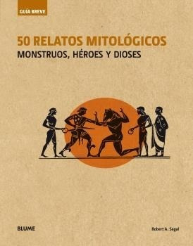 Guia Breve 50 Relatos Mitologicos - Segal Robert (libro)
