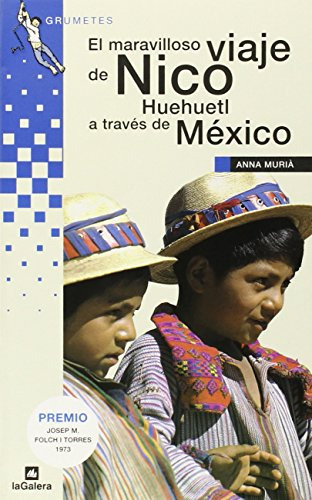 El Maravilloso Viaje De Nico Huehuetl A Traves De Mexico: 5