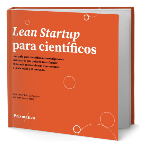 Lean Startup Para Científicos, De José Javier Ruiz Cartagena. Editorial Independently Published, Tapa Blanda En Español, 2023