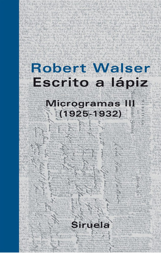 Escrito A Lápiz - Microgramas Iii, Walser, Siruela