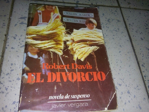 Libro El Divorcio De Robert Davis Novela De Suspenso 