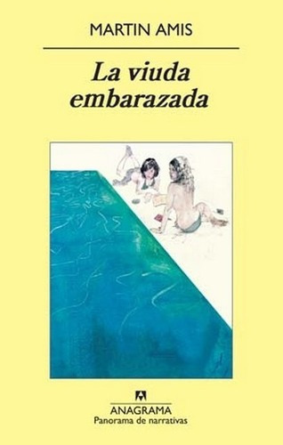 La Viuda Embarazada - Martin Amis, De Martin Amis. Editorial Anagrama En Español