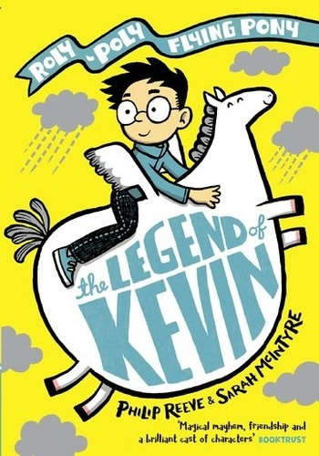 The Legend Of Kevin: A Roly-Poly Flying Pony Adventure, de Reeve, Philip. Editorial Oxford University Press, tapa blanda en inglés internacional, 2019