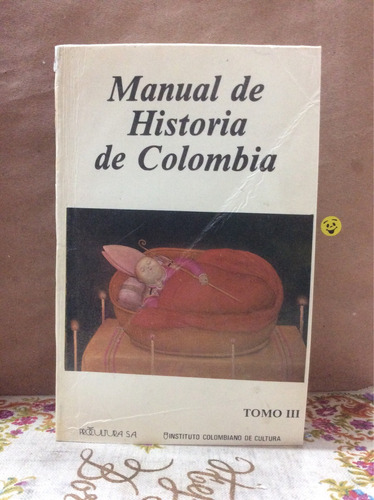 Manual De Historia De Colombia - Tomo 3 -  Procultura - 1982