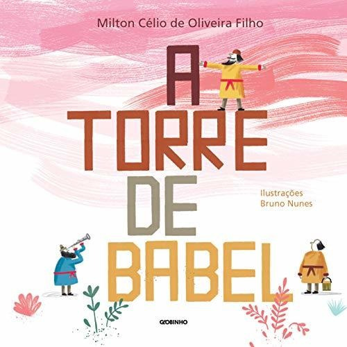 Libro A Torre De Babel De Milton Célio De Oliveira Filho Glo