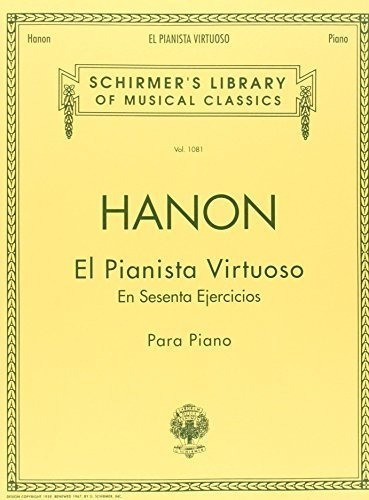 El Pianista Virtuoso In 60 Ejercicios - Complete / C. L. Han