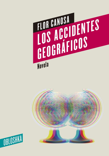 Accidentes Geográficos, Los - Canosa Flor
