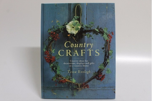 Country Crafts - Tessa Evelegh - Artesanato