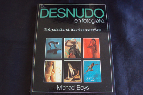 El Desnudo En Fotografia - Michael Boys ( Marin )