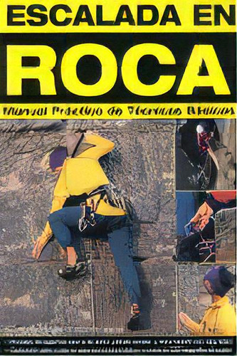 Escalada En Roca Manual Practico De Tecnicas Basicas, de Libro Importado en signación. Serie 8498290967, vol. 1. Editorial Celesa Hipertexto, tapa blanda, edición 2007 en español, 2007