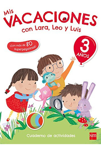 Mis Vacaciones Con Lara, Leo Y Luis. 3 Años