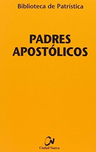 Padres Apostólicos: 50 (biblioteca De Patrística)