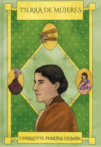 Tierra De Mujeres, de Charlotte Perkins Gilman. Serie 9585107748, vol. 1. Editorial Calixta Editores, tapa blanda, edición 2020 en español, 2020