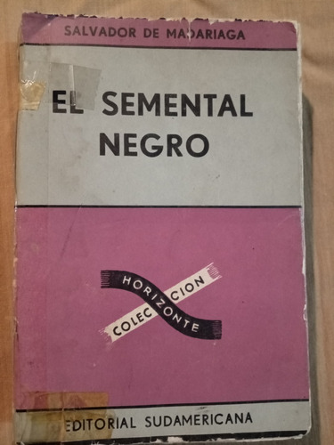 El Semental Negro Salvador De Madariaga 