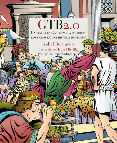 Gtb2.0 Un Viaje A La Gastronomia De Todos Los Siglos - Be...