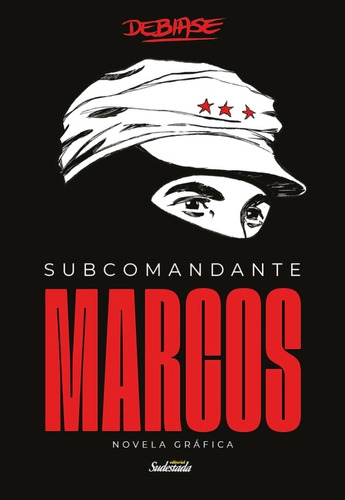 Subcomandante Marcos - Novela Grafica - Ian Debiase