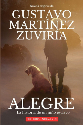 Libro: Alegre: La Historia De Un Niño Esclavo (spanish Editi