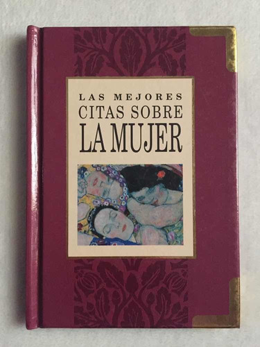 Las Mejores Citas Sobre La Mujer. Editado Helen Exley. Edaf.